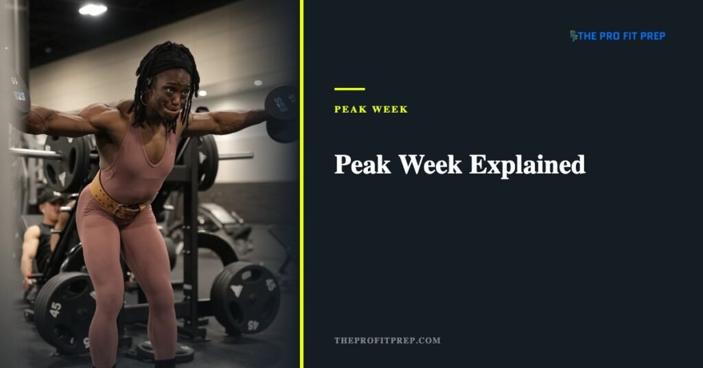 Peak Week Explained — The Pro Fit Prep contest prep guide